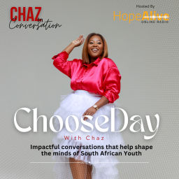 Podcast thumbnail for ChooseDay With Chaz: Insightful Conversations on Life & Society in South Africa