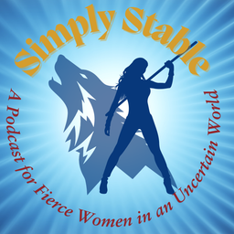 Podcast thumbnail for Simply Stable - A Podcast for Fierce Women in an Uncertain World