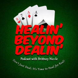 Podcast thumbnail for Healin’ Beyond Dealin’