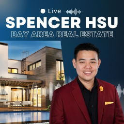 Podcast thumbnail for Bay Area Real Estate News, Insights, Market Data, and Strategies | Spencer Hsu Real Estate