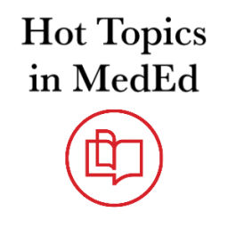 Podcast thumbnail for Hot Topics in MedEd