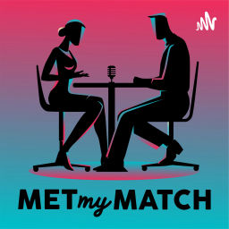 Podcast thumbnail for Met My Match