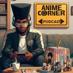 Podcast thumbnail for Anime Corner Podcast