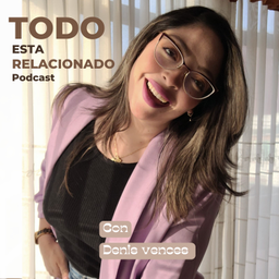 Podcast thumbnail for Todo Esta Relacionado