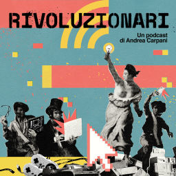Podcast thumbnail for Rivoluzionari