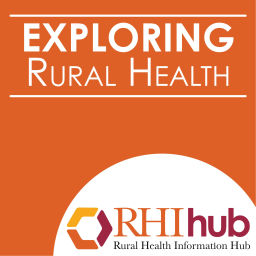 Podcast thumbnail for Exploring Rural Health