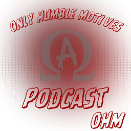 Podcast thumbnail for Only Humble Motives (OHM)
