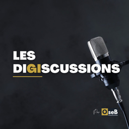 Podcast thumbnail for Digiscussions, le podcast sur la transformation digitale des entreprises
