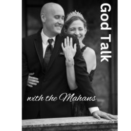 Podcast thumbnail for God Talk with the Mahans