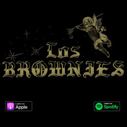 Podcast thumbnail for Los Brownies Podcast
