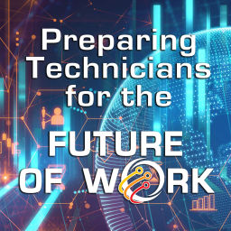 Podcast thumbnail for Preparing Technicians for the Future of Work