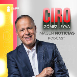 Podcast thumbnail for Imagen Noticias con Ciro Gómez Leyva