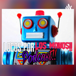 Podcast thumbnail for Locos por los monos