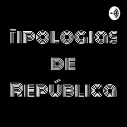 Podcast thumbnail for Tipologias de República