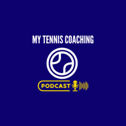 Podcast thumbnail for My Tennis Coaching Podcast
