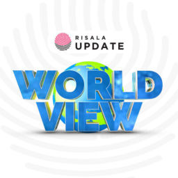 Podcast thumbnail for WORLD VIEW - RISALA UPDATE