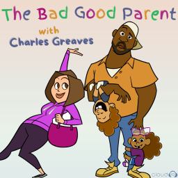 Podcast thumbnail for The Bad Good Parent