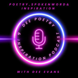 Podcast thumbnail for Dee Poetry and Inspiration Podcast