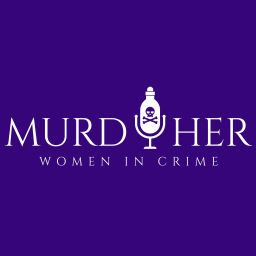 Podcast thumbnail for MurdHer: Women in Crime