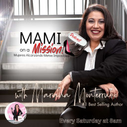 Podcast thumbnail for MAMI on a Mission Podcast - Mujeres Alcanzando Metas Imposibles