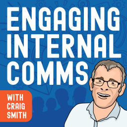 Podcast thumbnail for Engaging Internal Comms