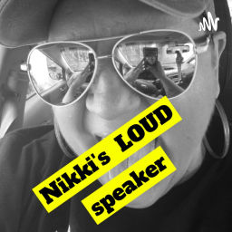 Podcast thumbnail for Nikki's LOUD speaker!
