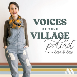 Podcast thumbnail for Voices of Your Village