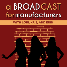 Podcast thumbnail for a BROADcast for Manufacturers