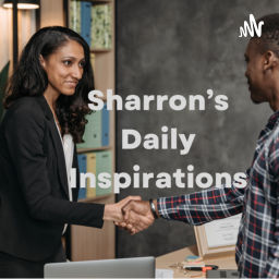 Podcast thumbnail for Sharron Daily Inspirations
