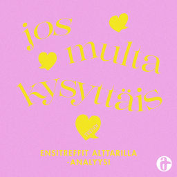 Podcast thumbnail for Jos multa kysyttäis - Ensitreffit alttarilla -analyysi