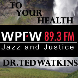 Podcast thumbnail for WPFW - To Your Health