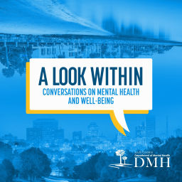 Podcast thumbnail for A LOOK WITHIN: Conversations on Mental Health & Well Being