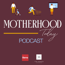 Podcast thumbnail for Motherhood Today