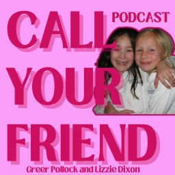 Podcast thumbnail for Call Your Friend Podcast
