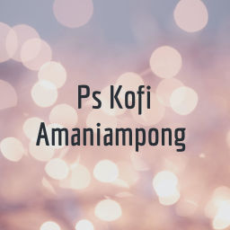 Podcast thumbnail for Ps Kofi Amaniampong