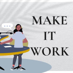 Podcast thumbnail for Make It Work