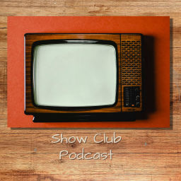Podcast thumbnail for Show Club Podcast