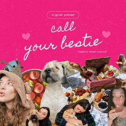 Podcast thumbnail for Call Your Bestie