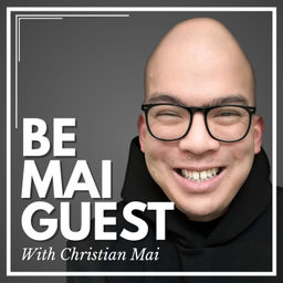 Podcast thumbnail for Be Mai Guest