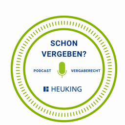 Podcast thumbnail for Schon vergeben – Der Vergaberecht-Podcast von HEUKING
