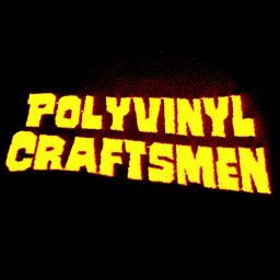 Podcast thumbnail for Polyvinyl Craftsmen