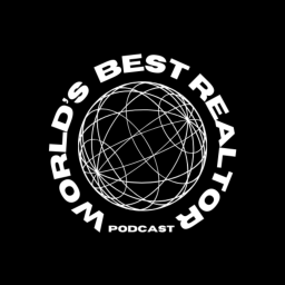 Podcast thumbnail for WORLD'S BEST REALTOR
