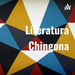 Podcast thumbnail for Literatura Chingona