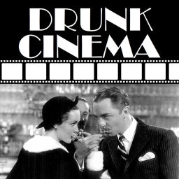 Podcast thumbnail for Drunk Cinema