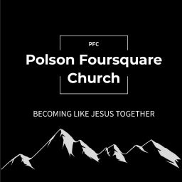 Podcast thumbnail for Polson Foursquare Church