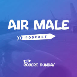 Podcast thumbnail for Air Male with Robert Sunday
