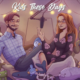 Podcast thumbnail for Kids These Days