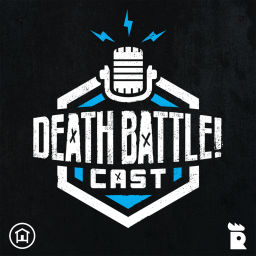 Podcast thumbnail for DEATH BATTLE Cast