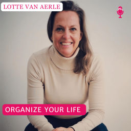 Podcast thumbnail for Organize your life