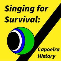 Podcast thumbnail for Singing for Survival: Capoeira History